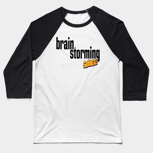 Brain Storming Think Outside The Box Startup Entrepreneurial Self Employed Teamwork Baseball T-Shirt by ProjectX23